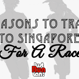5 Reasons To Travel To Singapore For A Race