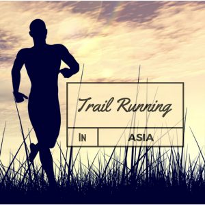 Trail Running in Asia