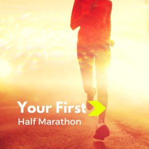 Your First Half-Marathon