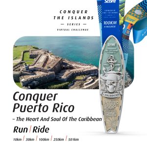 Conquer Puerto Rico Virtual Challenge – Run / Ride 2022